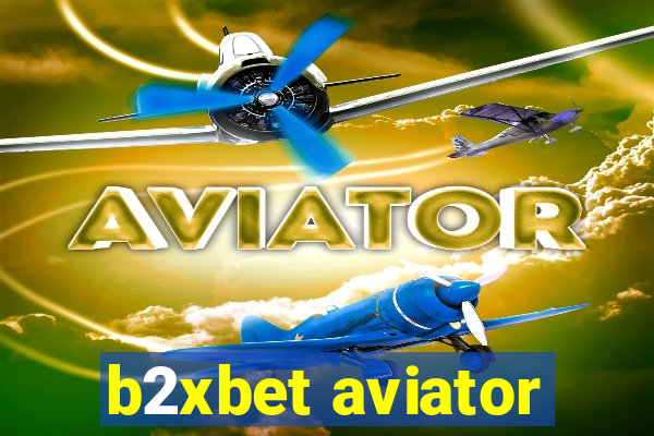 b2xbet aviator